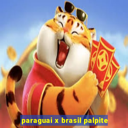 paraguai x brasil palpite